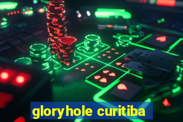 gloryhole curitiba